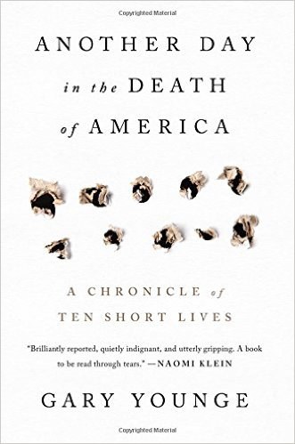 Another day in the death of America : a chronicle of ten short lives /