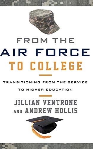 From the Air Force to college : transitioning from the service to higher education /