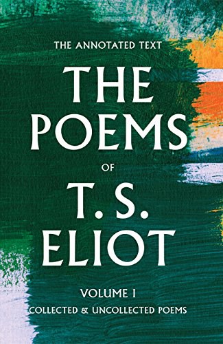 The poems of T. S. Eliot.