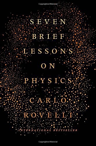 Seven brief lessons on physics /