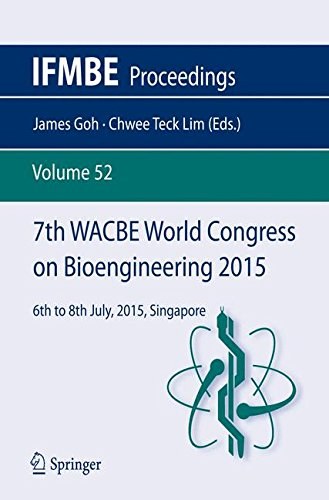7th WACBE World Congress on Bioengineering 2015 : 6th to 8th July, 2015, Singapore /