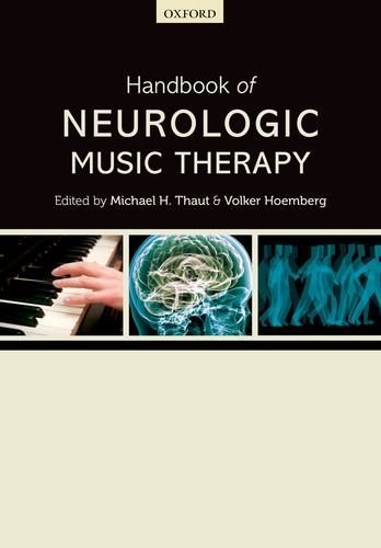 Handbook of neurologic music therapy /