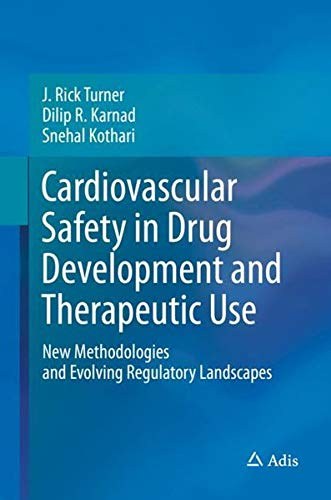 Cardiovascular safety in drug development and therapeutic use : new methodologies and evolving regulatory landscapes /