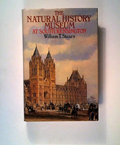 The Natural History Museum at South Kensington : a history of the British Museum (Natural History), 1753-1980 /