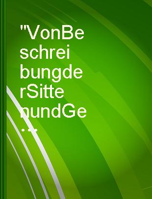 "Von Beschreibung der Sitten und Gebr̈auche der V̈olker" : die Instruktionen Gerhard Friedrich M̈ullers und ihre Bedeutung f̈ur die Geschichte der Ethnologie und der Geschichtswissenschaft /