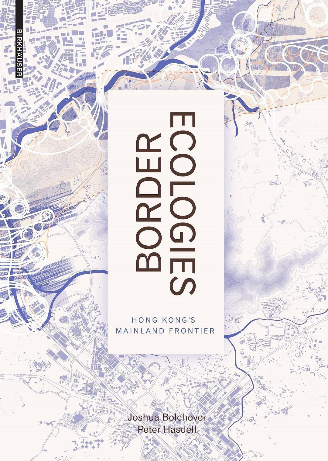 Border ecologies : Hong Kong's mainland frontier /