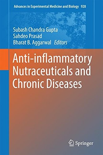 Anti-inflammatory nutraceuticals and chronic diseases /