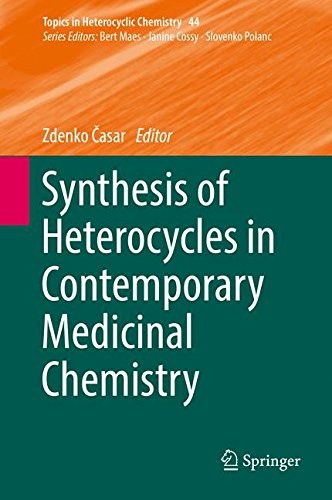 Synthesis of heterocycles in contemporary medicinal chemistry /