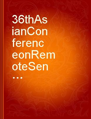 36th Asian Conference on Remote Sensing 2015 (ACRS 2015) : fostering resilient growth in Asia : Quezon City, Metro Manila Philippines, 19-23 October 2015/