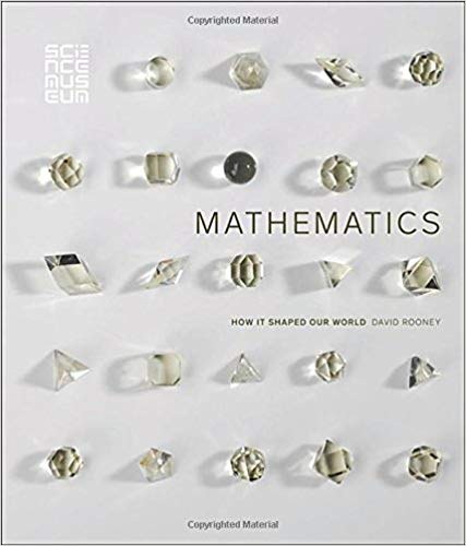 Mathematics : how it shaped our world /