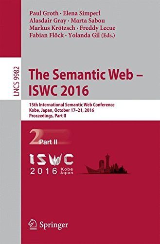 The Semantic Web -- ISWC 2016 : 15th International Semantic Web Conference, Kobe, Japan, October 17--21, 2016, Proceedings.