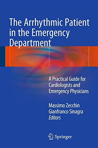 The arrhythmic patient in the emergency department : a practical guide for cardiologists and emergency physicians /