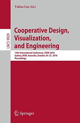 Cooperative design, visualization, and engineering : 13th International Conference, CDVE 2016, Sydney, NSW, Australia, October 24-27, 2016, Proceedings /