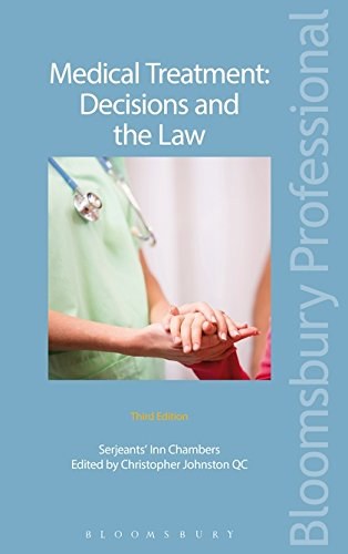 Medical treatment : decisions and the law : the Mental Capacity act in action /