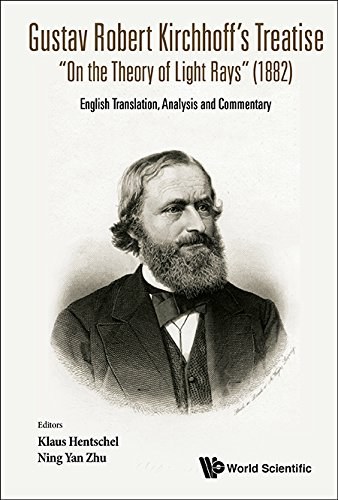 Gustav Robert Kirchhoff's treatise "On the theory of light rays" (1882) : English translation, analysis and commentary /