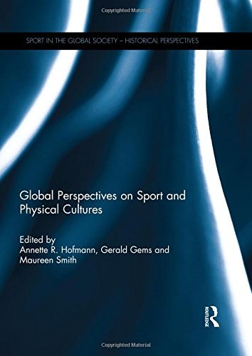 Global perspectives on sport and physical cultures /