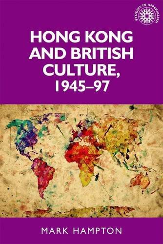 Hong Kong and British culture, 1945-97 /