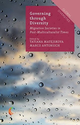 Governing through diversity : migration societies in post-multiculturalist times /