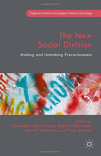 The new social division : making and unmaking precariousness /