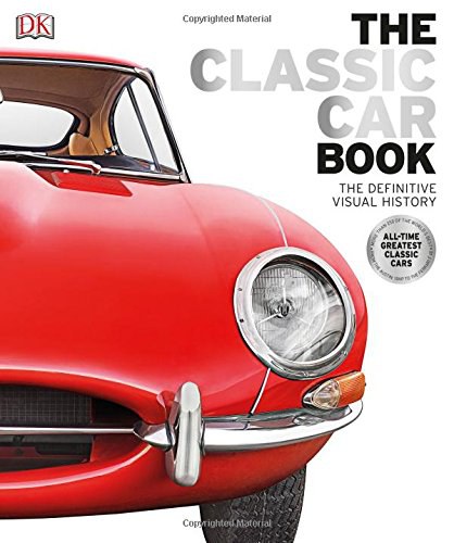 The classic car book : the definitive visual history /