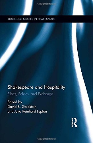 Shakespeare and hospitality : ethics, politics, and exchange /