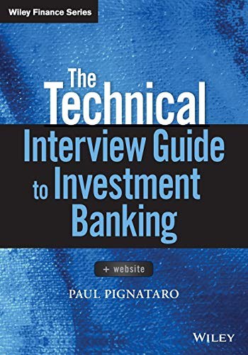 The technical interview guide to investment banking /