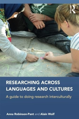 Researching across languages and cultures : a guide to doing research interculturally /