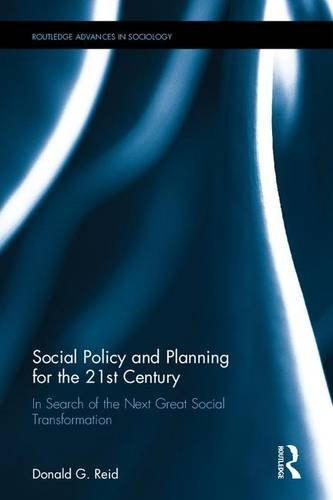 Social policy and planning for the 21st century : in search of the next great social transformation /