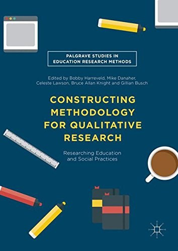 Constructing methodology for qualitative research : researching education and social practices /