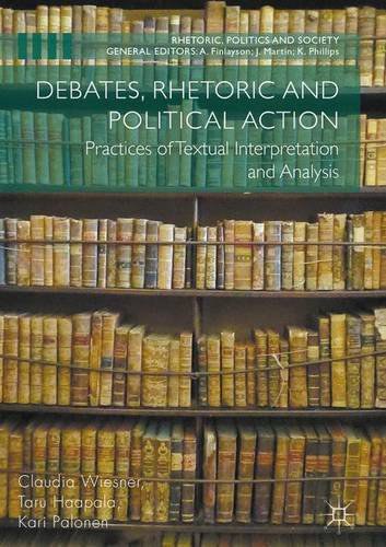 Debates, rhetoric and political action : practices of textual interpretation and analysis /