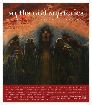 Myths and mysteries : symbolism and Swiss artists /