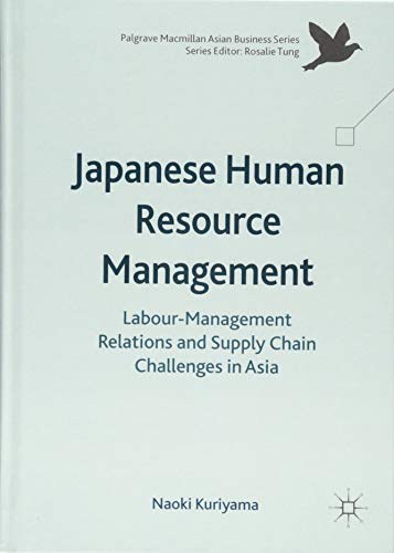 Japanese human resource management : labour-management relations and supply chain challenges in Asia /