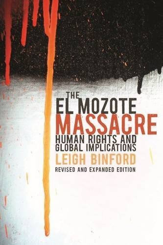 The El Mozote massacre : human rights and global implications /