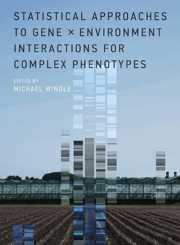Statistical approaches to gene X environment interactions for complex phenotypes /