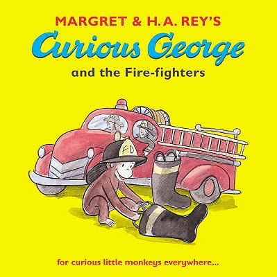 Margret & H.A. Rey's Curious George and the fire-fighters /