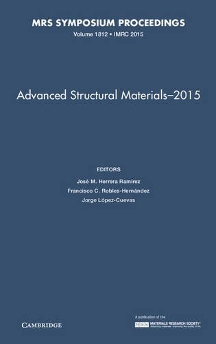 Advanced structural materials-2015 : symposium held August 16-20, 2015, Cancun, Mexico /