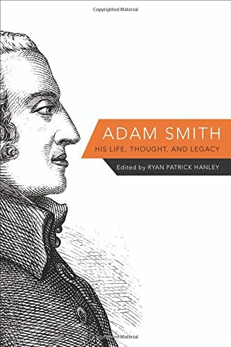 Adam Smith : his life, thought, and legacy /