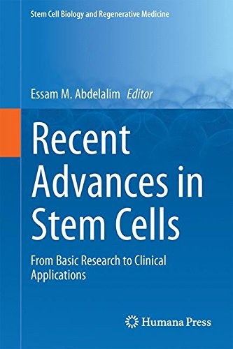 Recent advances in stem cells : from basic research to clinical applications /