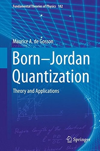 Born-Jordan quantization : theory and applications /