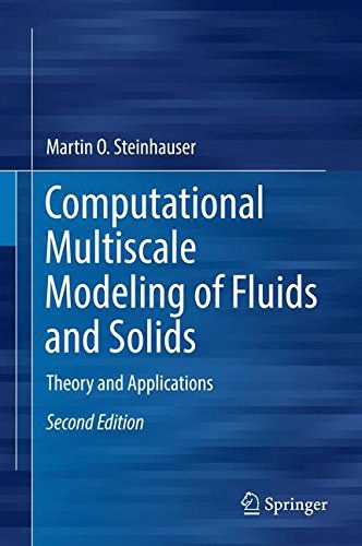 Computational multiscale modeling of fluids and solids : theory and applications /