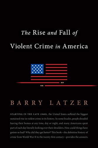 The rise and fall of violent crime in America /