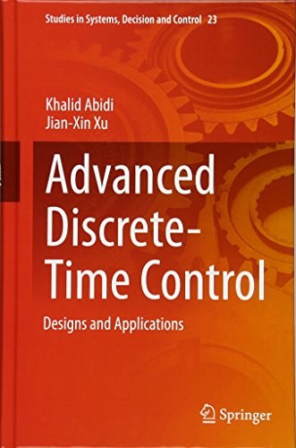 Advanced discrete-time control : designs and applications /