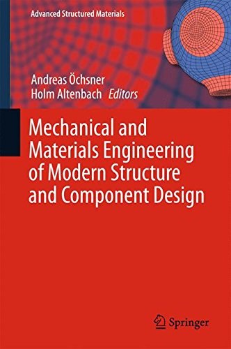 Mechanical and materials engineering of modern structure and component design /