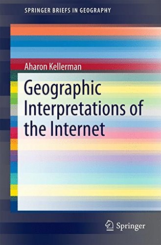 Geographic interpretations of the Internet /