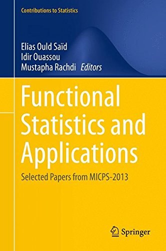Functional statistics and applications : selected papers from from MICPS-2013 /