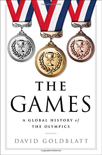 The games : a global history of the Olympics /