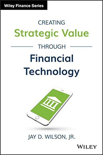 Creating strategic value through financial technology /