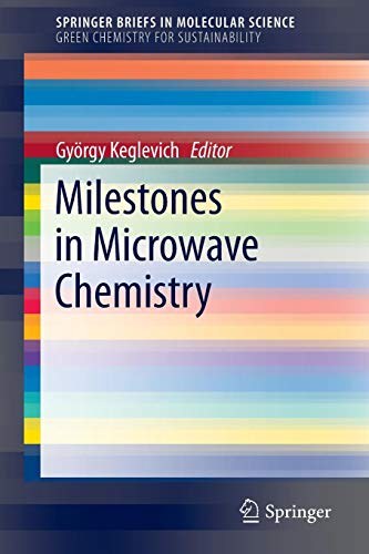 Milestones in microwave chemistry /