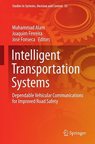 Intelligent transportation systems : dependable vehicular communications for improved road safety /