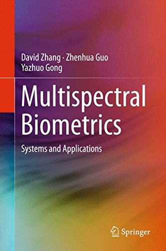 Multispectral biometrics : systems and applications /